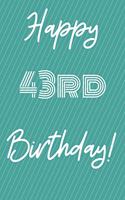 Happy 43rd Birthday