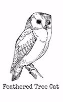 Feathered Tree Cat: Funny Owl Dumb Name Notebook - Lined 120 Pages 6x9 Journal