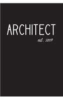 Architect est. 2019: Lined Journal Graduation Gift for College or University Graduate
