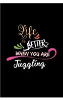 Life Is Better When You Are Juggling