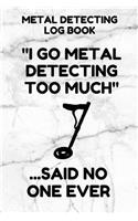 Metal Detecting Log Book