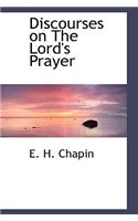 Discourses on the Lord's Prayer