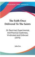 Faith Once Delivered To The Saints