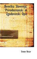 Beneka Slovenija: Prirodoznanski in Zgodovinski Opis