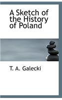 A Sketch of the History of Poland