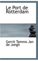 Le Port de Rotterdam