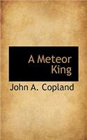 A Meteor King