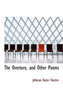 The Overture, and Other Poems