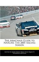 The Armchair Guide to NASCAR: The 2001 Racing Season