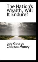 The Nation's Wealth, Will It Endure?