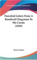 Parochial Letters From A Beneficed Clergyman To His Curate (1829)