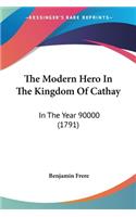 The Modern Hero In The Kingdom Of Cathay