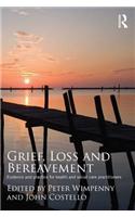 Grief, Loss and Bereavement