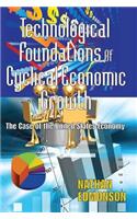 Technological Foundations of Cyclical Economic Growth