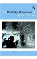 The Routledge Companion to Sound Studies