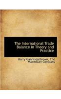 The International Trade Balance in Theory and Practice