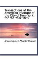 Transactions of the American Institute of the City of New-York, for the Year 1855