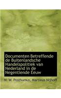 Documenten Betreffende de Buitenlandsche Handelspolitiek Van Nederland in de Negentiende Eeuw