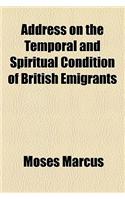 Address on the Temporal and Spiritual Condition of British Emigrants