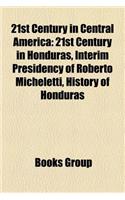 21st Century in Central America: 21st Century in Honduras, Interim Presidency of Roberto Micheletti, History of Honduras