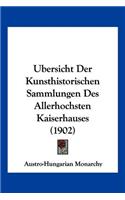 Ubersicht Der Kunsthistorischen Sammlungen Des Allerhochsten Kaiserhauses (1902)