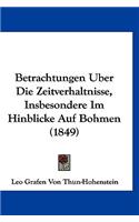 Betrachtungen Uber Die Zeitverhaltnisse, Insbesondere Im Hinblicke Auf Bohmen (1849)