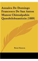 Annales De Domingo Francesco De San Anton Munon Chimalpahin Quauhtlehuanitzin (1889)
