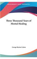 Three Thousand Years of Mental Healing