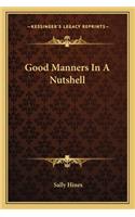 Good Manners in a Nutshell