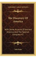 Discovery of America: With Some Account of Ancient America and the Spanish Conquest V2