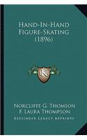 Hand-In-Hand Figure-Skating (1896)