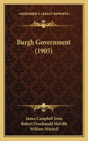 Burgh Government (1905)