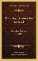 Mary Gay, Or Work For Girls V4