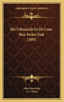 Het Volkenrecht En De Costa-Rica-Packet-Zaak (1895)