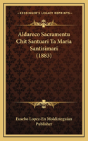Aldareco Sacramentu Chit Santuari Ta Maria Santisimari (1883)