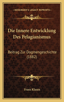 Die Innere Entwicklung Des Pelagianismus