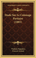 Etude Sur Le Colonage Partiaire (1885)
