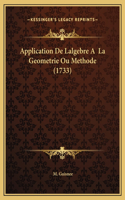Application De Lalgebre A La Geometrie Ou Methode (1733)