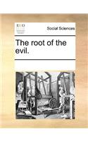 The root of the evil.: (English)