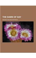 The Dawn of Day
