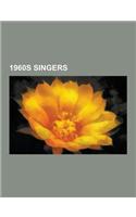 1960s Singers: Elvis Presley, Jimi Hendrix, John Lennon, Edith Piaf, George Harrison, David Bowie, Eric Clapton, Chuck Berry, Frank S(English)