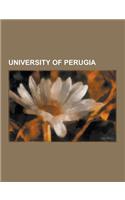 University of Perugia: University of Perugia Alumni, University of Perugia Faculty, Cesare Borgia, Pope Sixtus IV, Pope Pius III, Piero Sraff