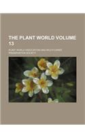 The Plant World Volume 13