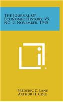 The Journal of Economic History, V5, No. 2, November, 1945