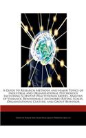 A Guide to Research Methods and Major Topics of Industrial and Organisational Psychology Including Scientist-Practitioner Model, Analysis of Variance, Behaviorally Anchored Rating Scales, Organizational Culture, and Group Behavior