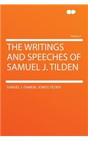 The Writings and Speeches of Samuel J. Tilden Volume 2