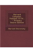 Harvard Lampoon, Volumes 13-14...