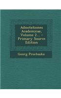 Adnotationes Academicae, Volume 2... - Primary Source Edition