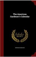 The American Gardener's Calendar