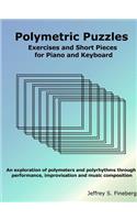 Polymetric Puzzles - Exercises and Short Pieces for Piano and Keyboard